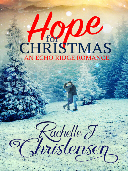 Title details for Hope for Christmas by Rachelle J. Christensen - Available